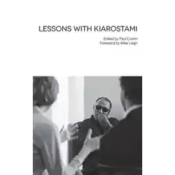Lessons with Kiarostami