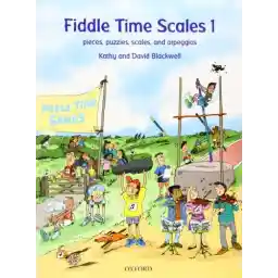 OXFORD UNIVERSITY PRESS Fiddle Time Scales 1: Pieces, puzzles, scales, and arpeggios
